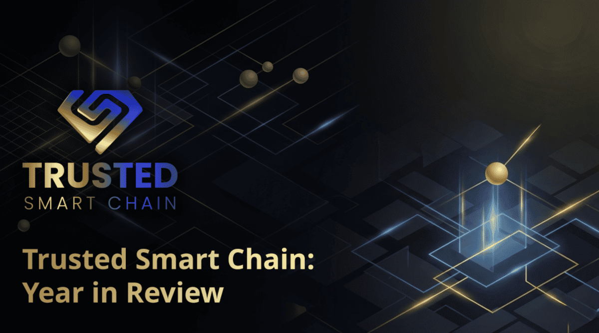 Trusted Smart Chain Completes First Year as Infrastructure for Real-World Asset Tokenization